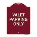 Signmission Designer Series Valet Parking Only, Burgundy Heavy-Gauge Aluminum Sign, 24" x 18", BU-1824-22758 A-DES-BU-1824-22758